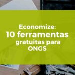 Economize-com-essas-10-ferramentas-gratuitas-para-ONGS